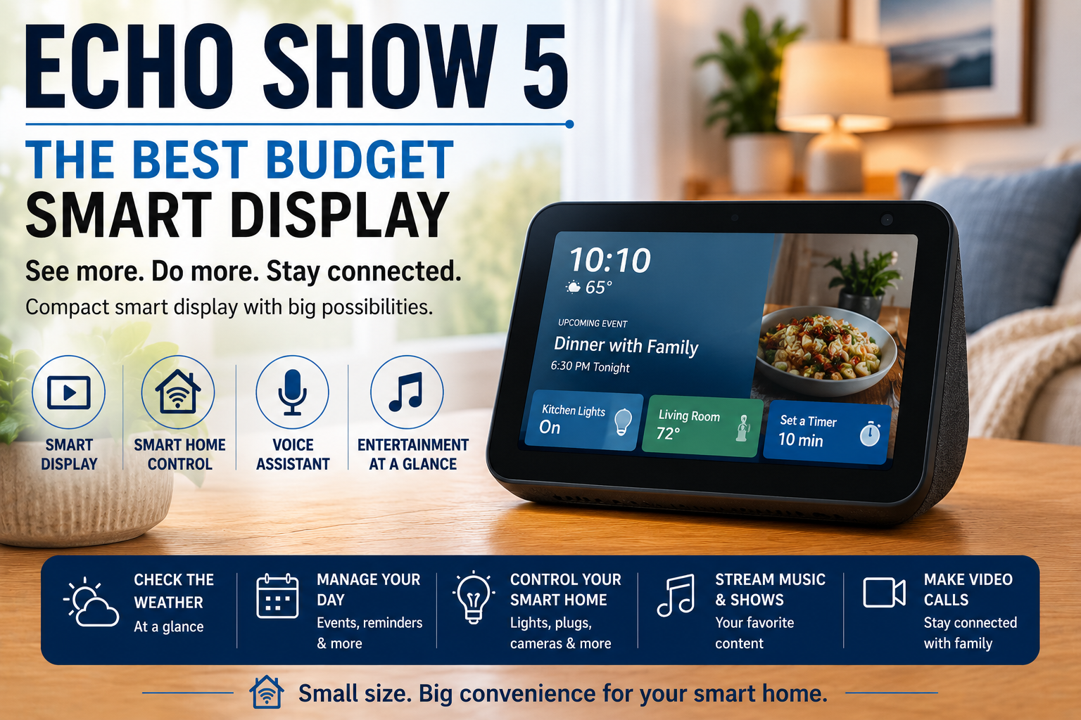 Smart home display (Amazon Echo Show 5) on wooden table showing time, weather, and controls, with promotional text overlay.